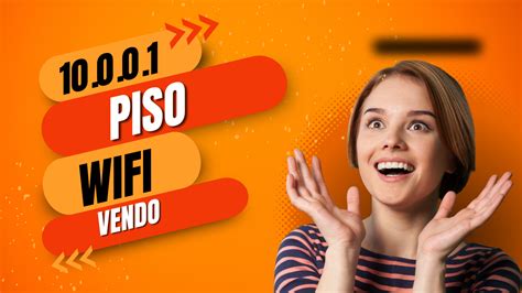 10.0.10 piso wifi|10.0.0.1 piso wifi vendo.